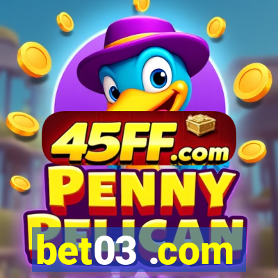 bet03 .com